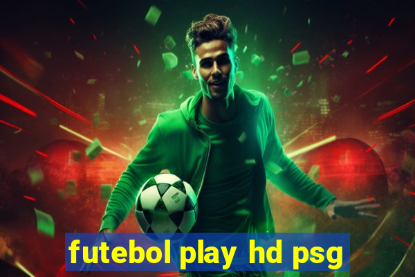 futebol play hd psg