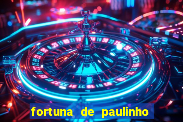 fortuna de paulinho roupa nova