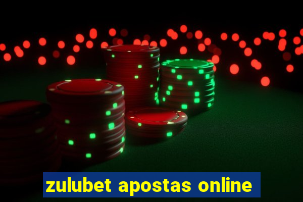 zulubet apostas online