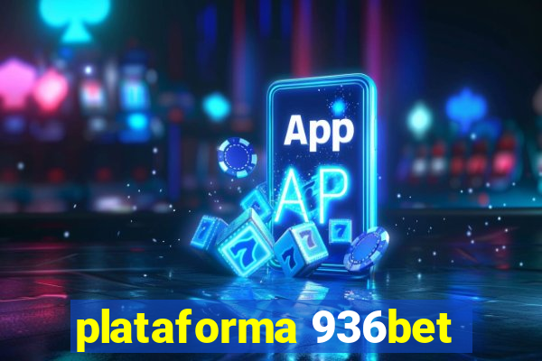 plataforma 936bet