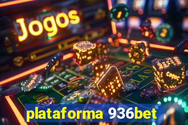 plataforma 936bet