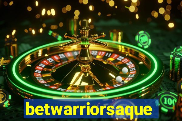 betwarriorsaque