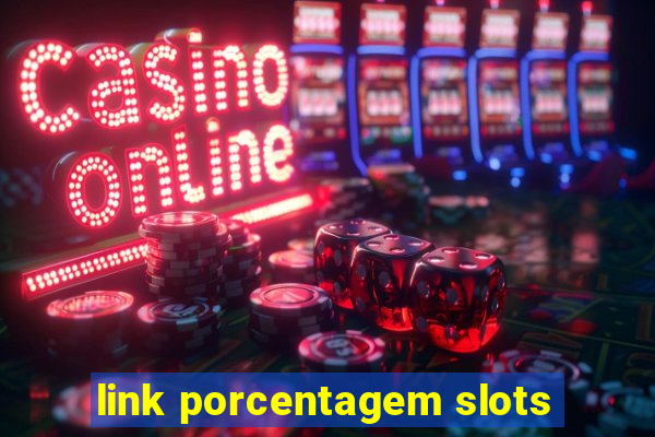 link porcentagem slots