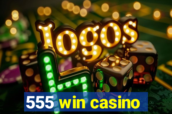 555 win casino