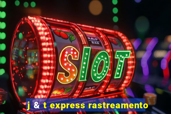 j & t express rastreamento