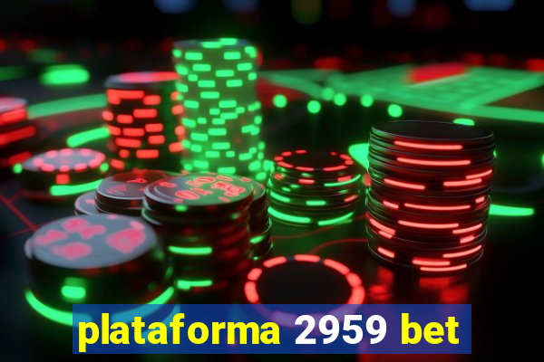 plataforma 2959 bet