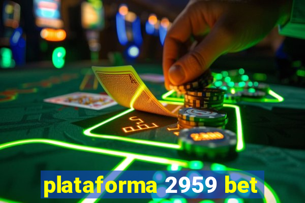 plataforma 2959 bet