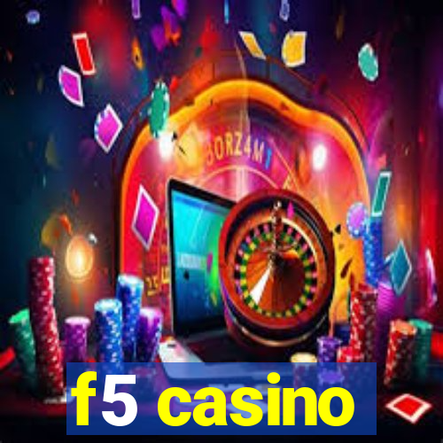 f5 casino