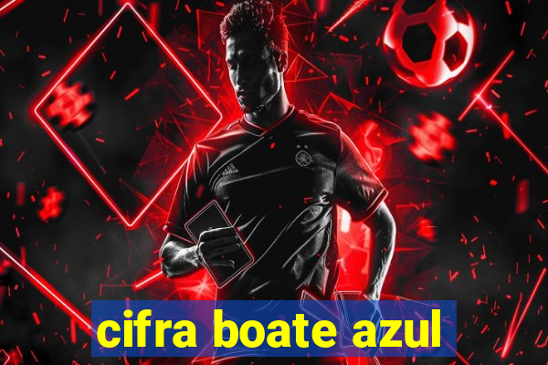 cifra boate azul