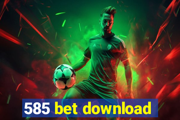 585 bet download