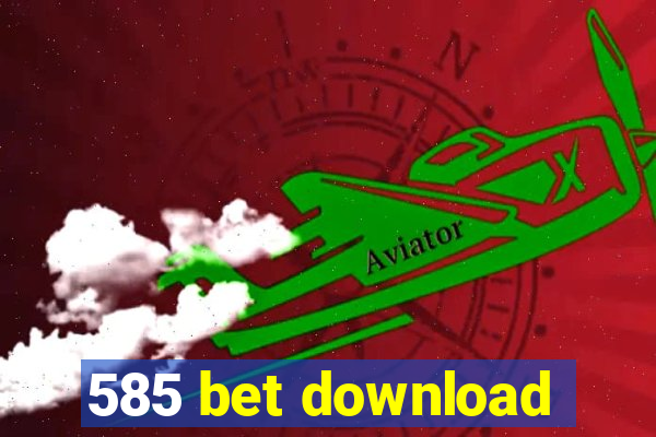 585 bet download