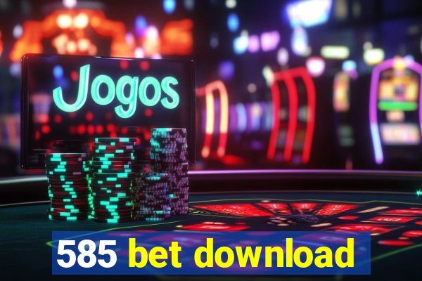 585 bet download