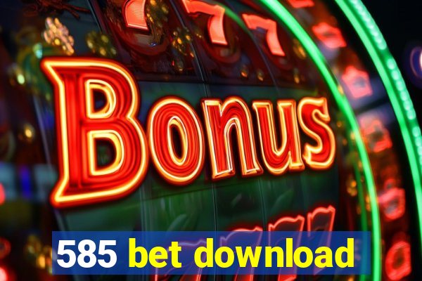 585 bet download