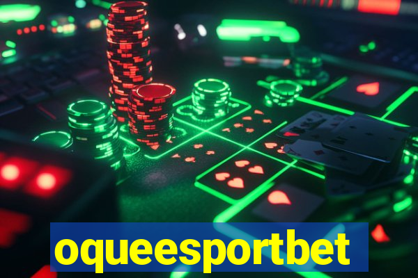 oqueesportbet