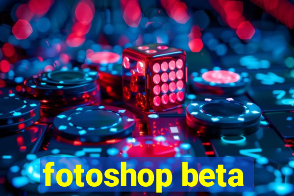 fotoshop beta