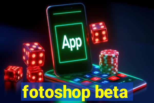 fotoshop beta