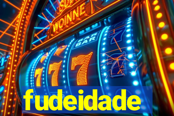 fudeidade