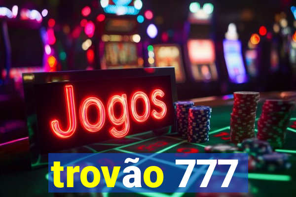 trovão 777