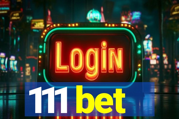 111 bet