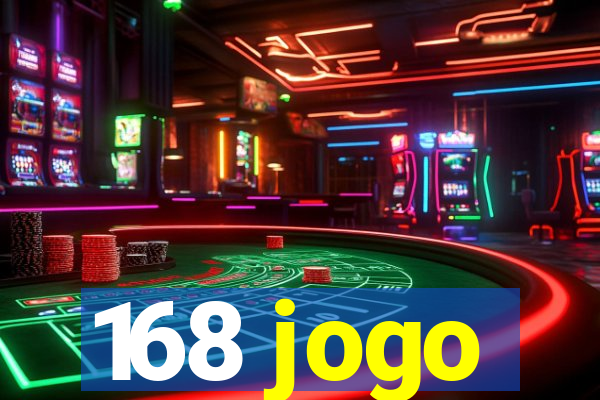 168 jogo