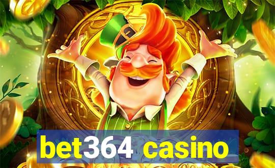 bet364 casino