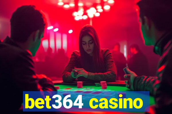 bet364 casino