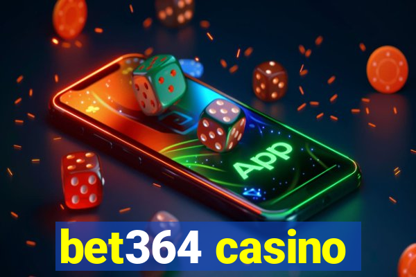 bet364 casino