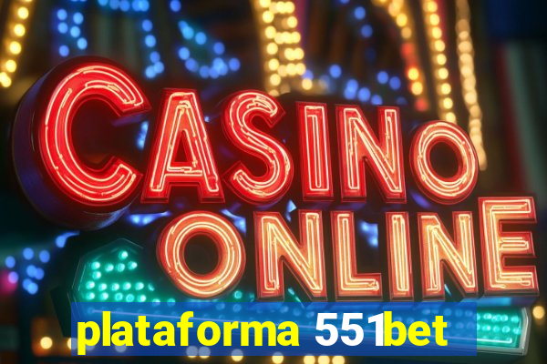 plataforma 551bet