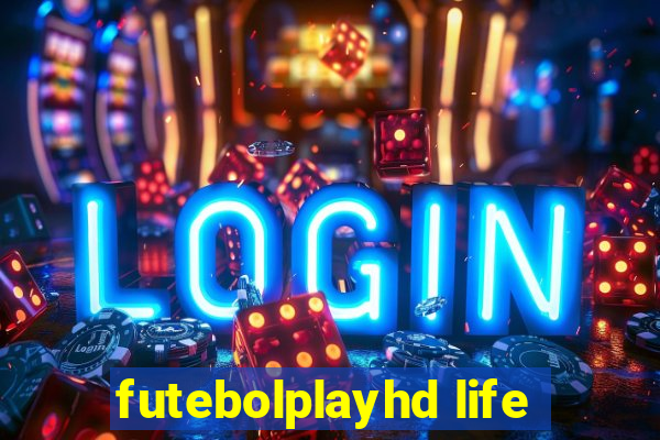 futebolplayhd life