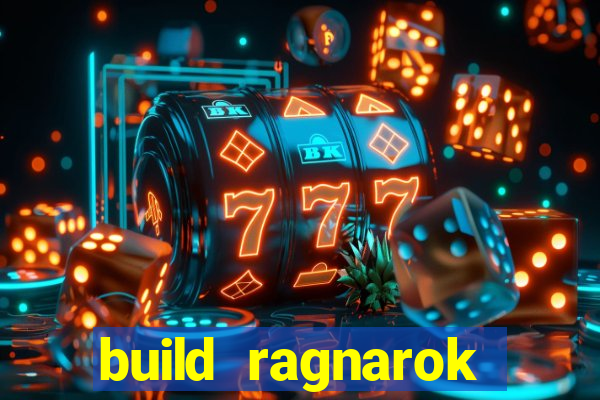 build ragnarok history reborn rag