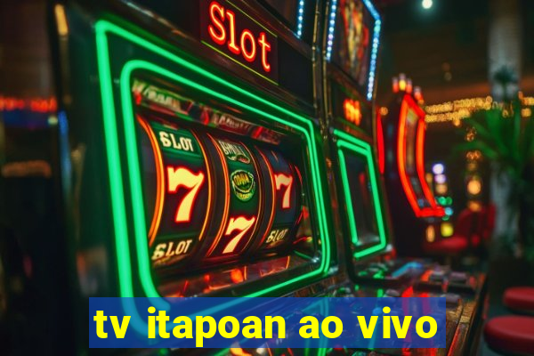 tv itapoan ao vivo