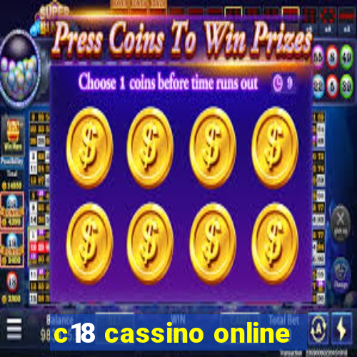 c18 cassino online