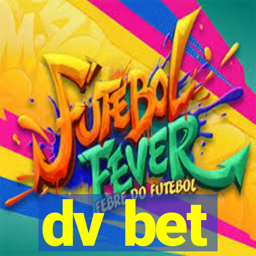 dv bet