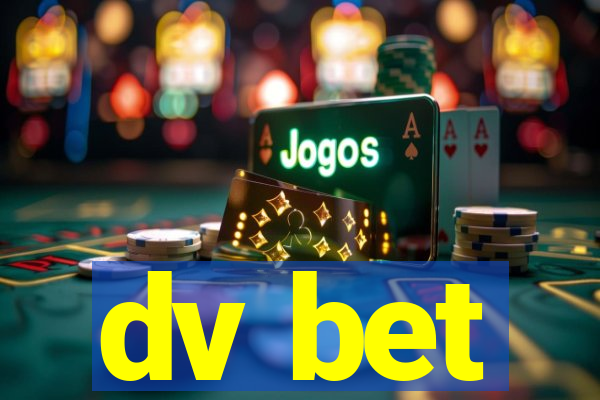 dv bet