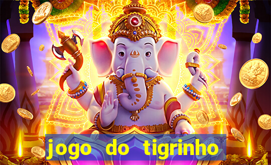 jogo do tigrinho deposito minimo 5 reais