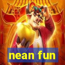 nean fun