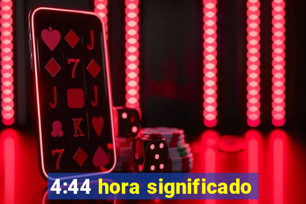 4:44 hora significado