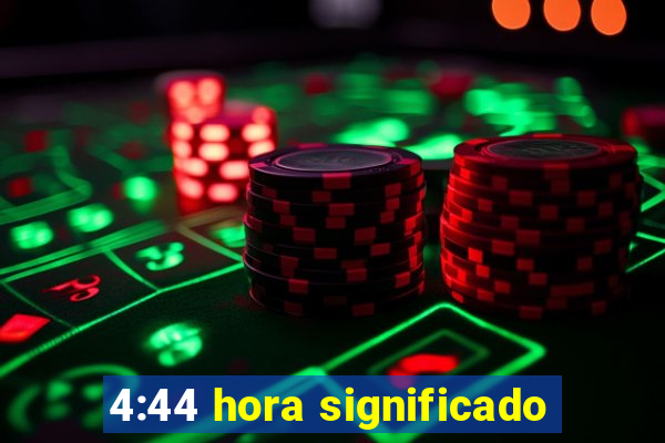 4:44 hora significado