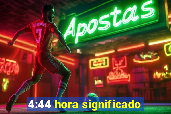 4:44 hora significado