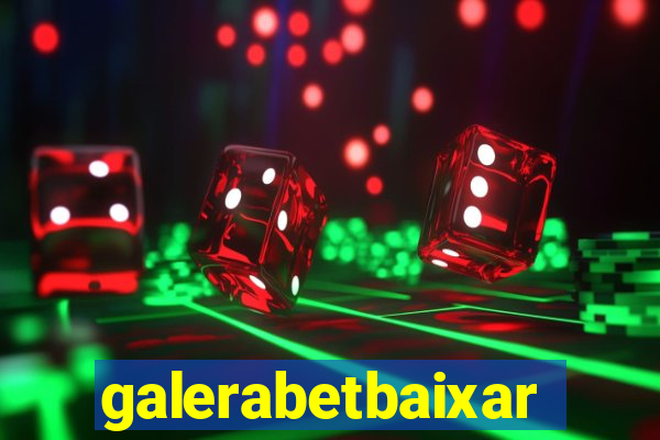 galerabetbaixar