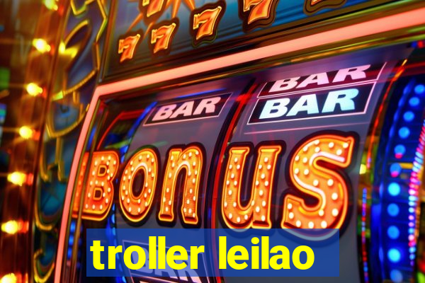 troller leilao