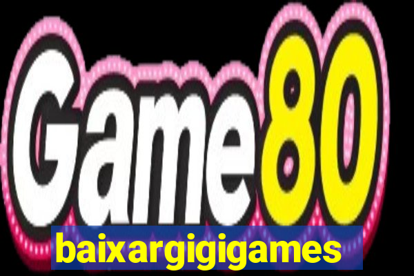 baixargigigames