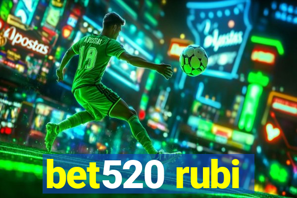 bet520 rubi