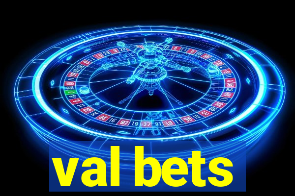 val bets