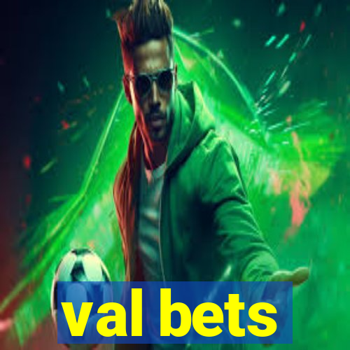 val bets