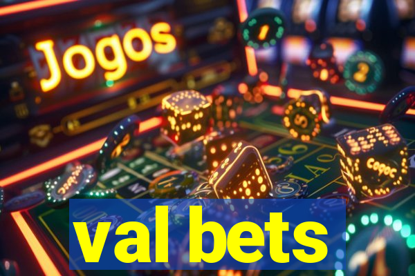 val bets