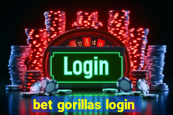 bet gorillas login