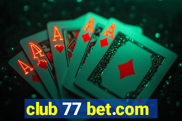 club 77 bet.com