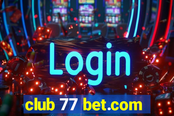 club 77 bet.com