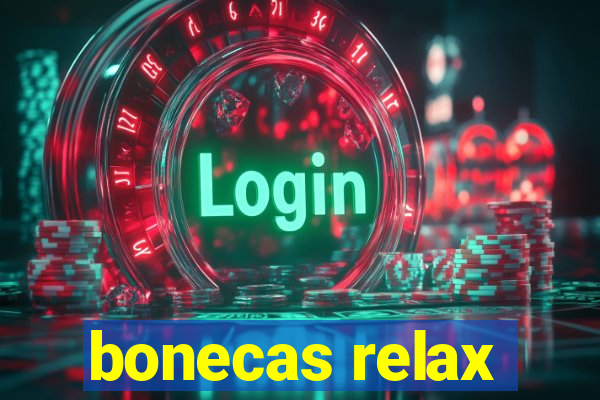 bonecas relax